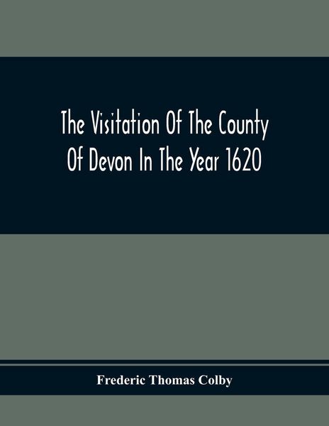 Produktbild: The Visitation Of The County Of Devon In The Year 1620