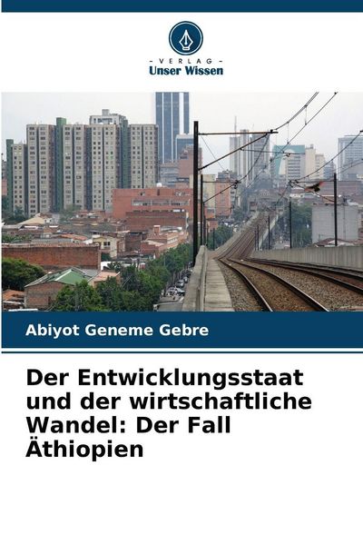 Produktbild: Der Entwicklungsstaat und der wirtschaftliche Wandel: Der Fall &Auml;thiopien