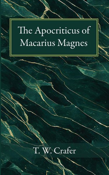 Produktbild: The Apocriticus of Macarius Magnes