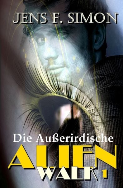 Produktbild: AlienWalk / Die Au&szlig;erirdische (AlienWalk 1)