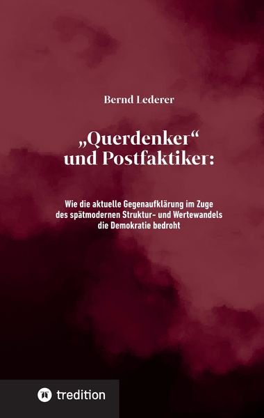 Produktbild: &bdquo;Querdenker&ldquo; und Postfaktiker