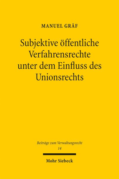 Produktbild: Subjektive &ouml;ffentliche Verfahrensrechte unter dem Einfluss des Unionsrechts