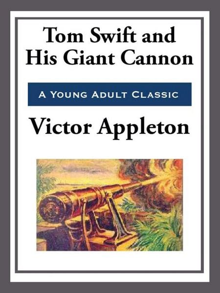 Produktbild: Tom Swift and His Giant Cannon