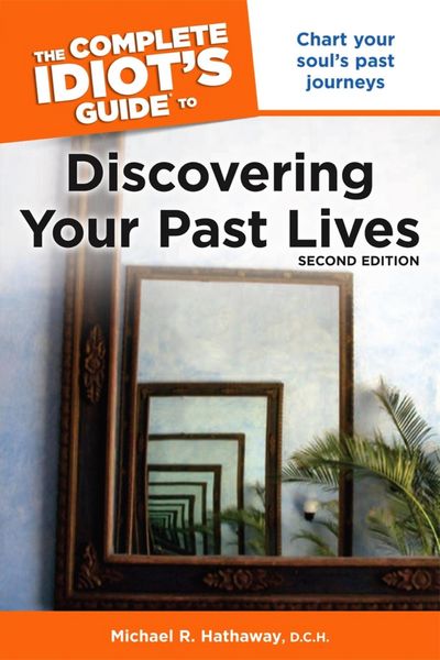 Produktbild: The Complete Idiot's Guide to Discovering Your Past Lives, 2nd Edition