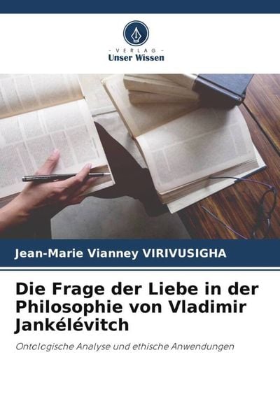 Produktbild: Die Frage der Liebe in der Philosophie von Vladimir Jank&eacute;l&eacute;vitch