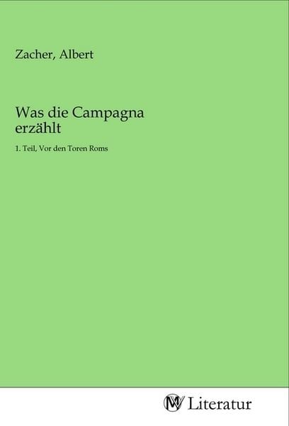 Produktbild: Was die Campagna erz&auml;hlt