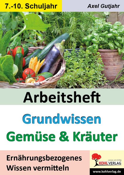Produktbild: Arbeitsheft Grundwissen Gem&uuml;se und Kr&auml;uter