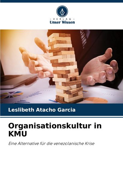 Organisationskultur in KMU, Taschenbuch von Leslibeth Atacho Garcia, Verlag Unser Wissen, 9786206917984