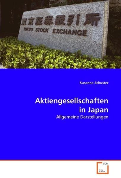 Schuster, S: Aktiengesellschaften in Japan, Taschenbuch von Susanne Schuster, VDM, 9783639046403
