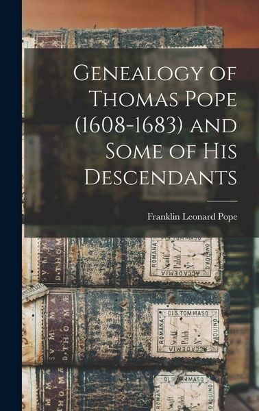 Produktbild: Genealogy of Thomas Pope (1608-1683) and Some of his Descendants