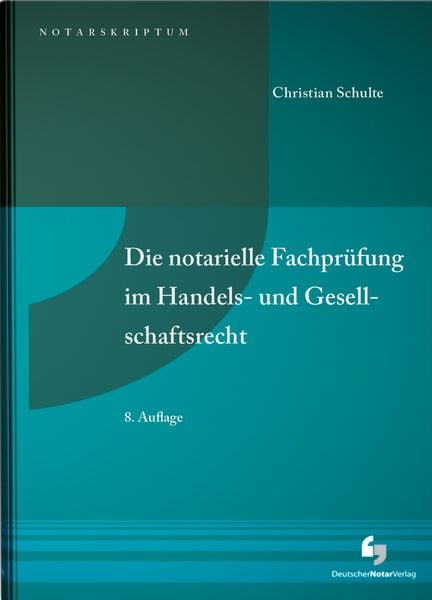 Produktbild: Die notarielle Fachpr&uuml;fung im Handels- und Gesellschaftsrecht