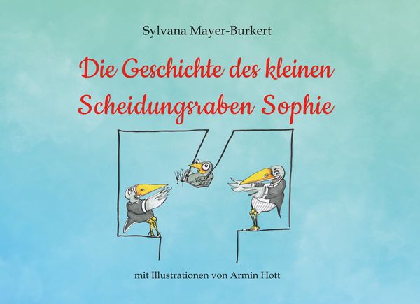 Produktbild: Die Geschichte des kleinen Scheidungsraben Sophie