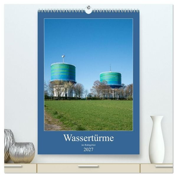 Produktbild: Wassert&uuml;rme im Ruhrgebiet (hochwertiger Premium Wandkalender 2027 DIN A2 hoch), Kunstdruck in Hochglanz