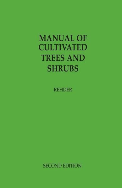 Produktbild: Manual of Cultivated Trees and Shrubs Hardy in North America