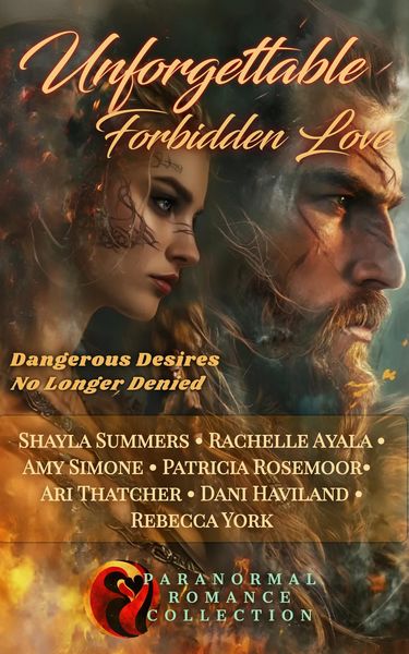 Produktbild: Unforgettable Forbidden Love: Dangerous Desires No Longer Denied (The Unforgettables, #16)