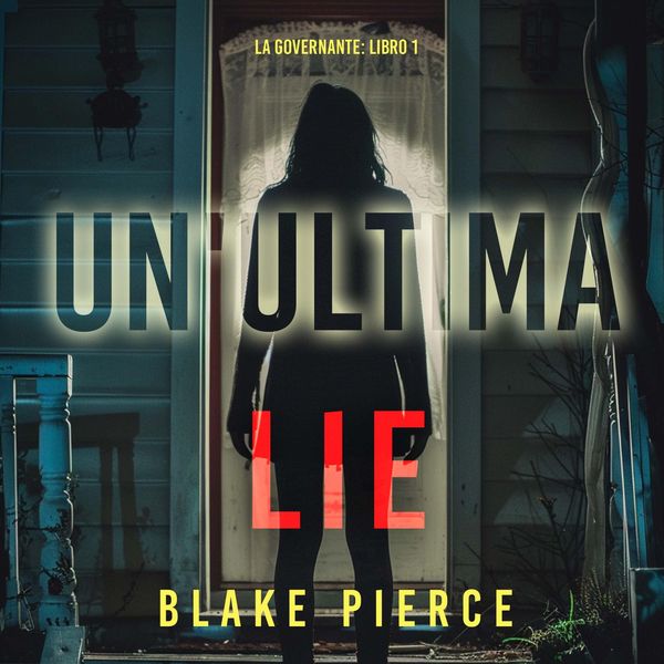 Produktbild: Un'Ultima Menzogna (La Governante: Libro 1)