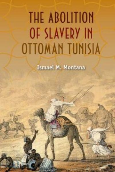 Produktbild: Montana, I: Abolition of Slavery in Ottoman Tunisia