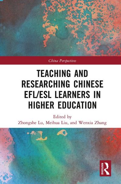 Produktbild: Teaching and Researching Chinese EFL/ESL Learners in Higher Education
