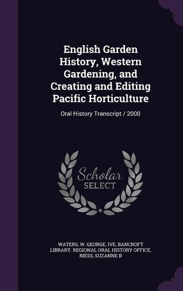Produktbild: English Garden History, Western Gardening, and Creating and Editing Pacific Horticulture