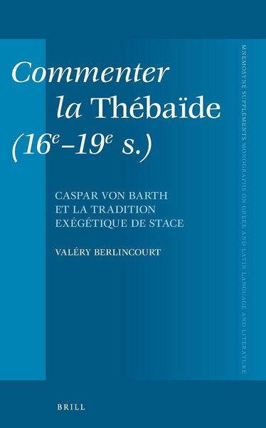 Produktbild: Commenter la <i>Th&eacute;ba&iuml;de</i> (16e-19e s.)