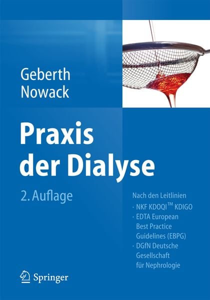 Praxis der Dialyse, Gebundene Ausgabe von Steffen Geberth,Rainer Nowack, Springer Berlin, 978-3-642-41207-3