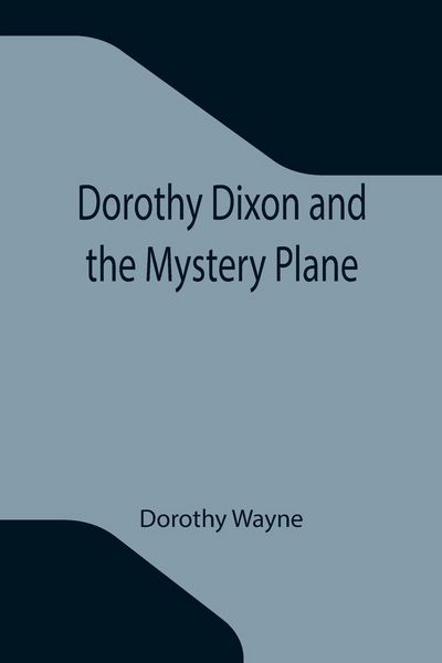 Produktbild: Dorothy Dixon and the Mystery Plane