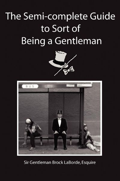 Produktbild: The Semi-Complete Guide to Sort of Being a Gentleman