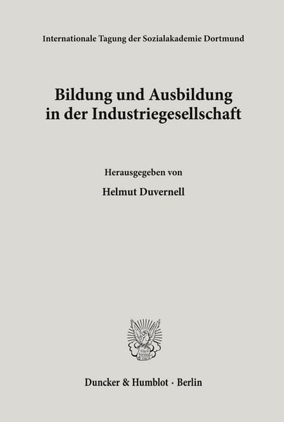 Bildung und Ausbildung in der Industriegesellschaft., Taschenbuch von , Duncker & Humblot, 9783428001200