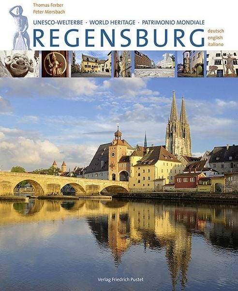 Produktbild: Regensburg. UNESCO Welterbe - World Heritage - Patrimonio Mondiale