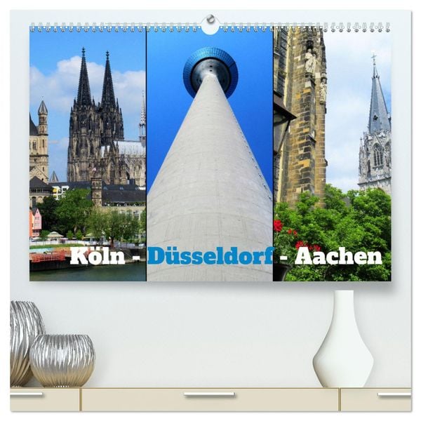 Köln, Düsseldorf, Aachen (hochwertiger Premium Wandkalender 2025 DIN A2 quer), Kunstdruck in Hochglanz