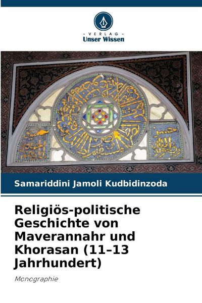 Produktbild: Religi&ouml;s-politische Geschichte von Maverannahr und Khorasan (11-13 Jahrhundert)