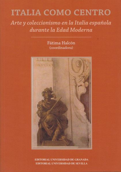 Produktbild: Italia como centro : arte y coleccionismo en la Italia durante la Edad Moderna