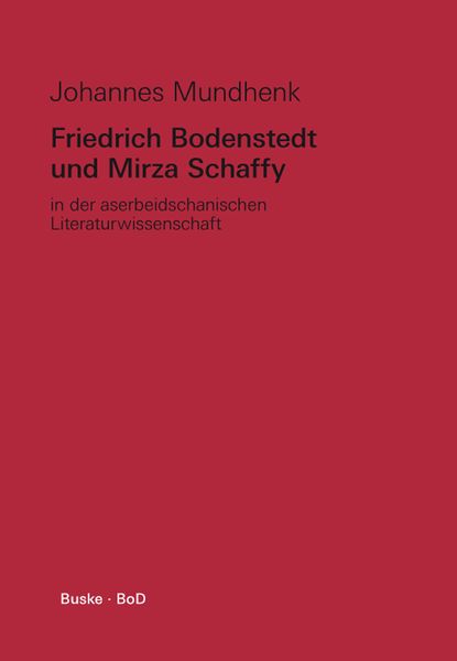 Friedrich Bodenstedt und Mirza Schaffy, Taschenbuch von Johannes Mundhenk, Buske, H, 9783871180231