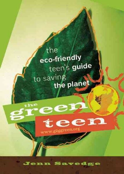 Produktbild: The Green Teen: The Eco-Friendly Teen's Guide to Saving the Planet