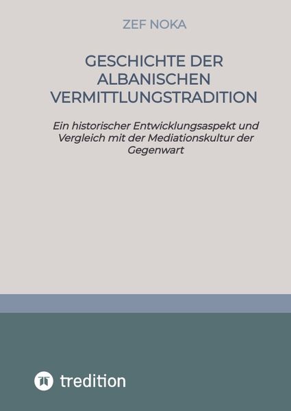 Produktbild: Geschichte der albanischen Vermittlungstradition/Mediation