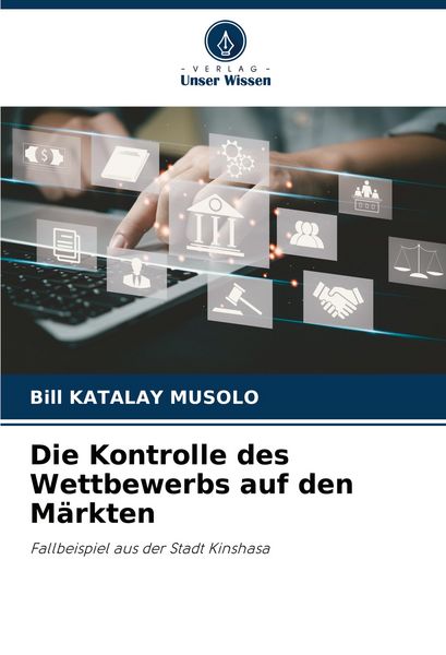 Produktbild: Die Kontrolle des Wettbewerbs auf den M&auml;rkten