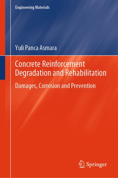 Produktbild: Concrete&nbsp;Reinforcement&nbsp;Degradation&nbsp;and&nbsp;Rehabilitation