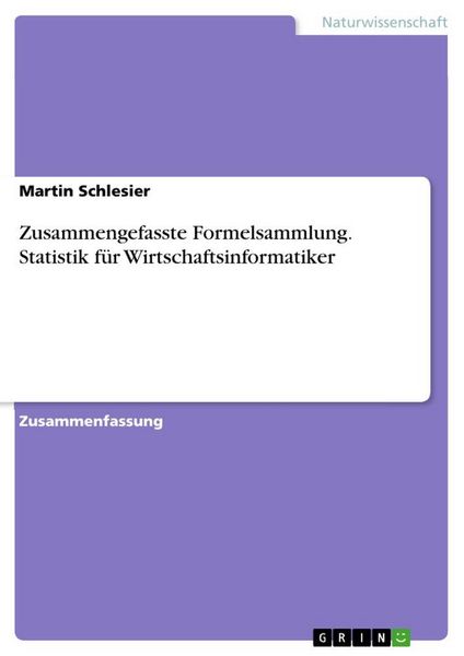 Produktbild: Zusammengefasste Formelsammlung. Statistik f&uuml;r Wirtschaftsinformatiker