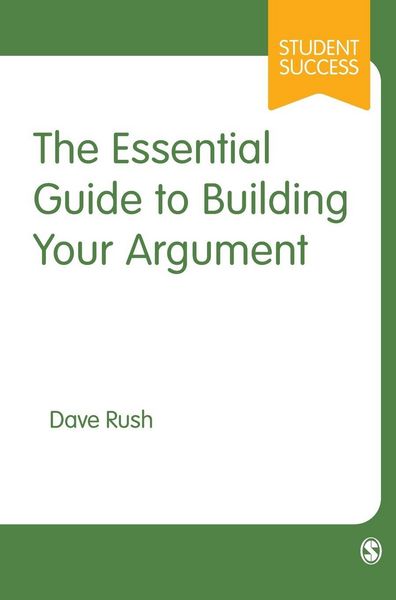 Produktbild: The Essential Guide to Building Your Argument
