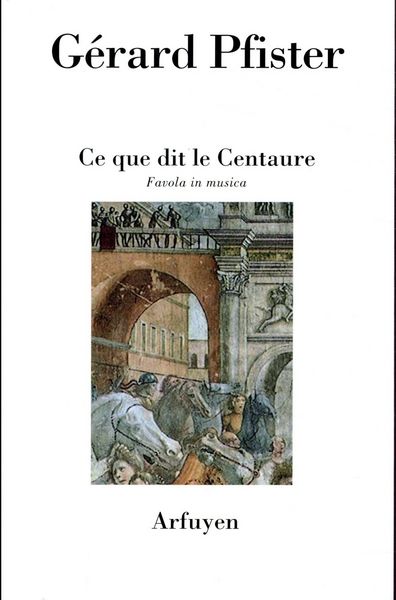 Produktbild: Ce que dit le centaure : favola in musica