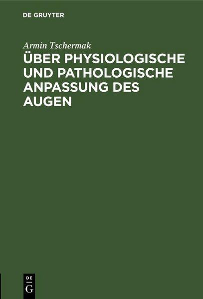 Produktbild: &Uuml;ber physiologische und pathologische Anpassung des Augen
