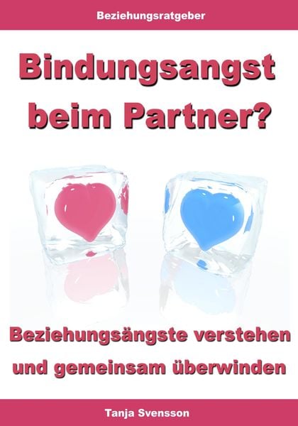 Produktbild: Bindungsangst beim Partner? - Beziehungs&auml;ngste verstehen und gemeinsam &uuml;berwinden