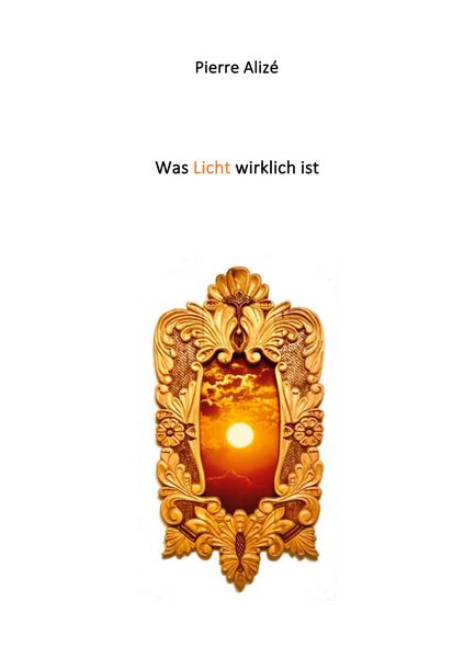 Produktbild: Was Licht wirklich ist