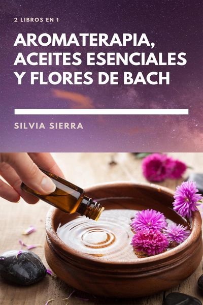 Produktbild: 2 libros en 1: Aromaterapia, aceites esenciales y flores de Bach
