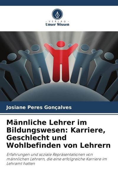 Produktbild: M&auml;nnliche Lehrer im Bildungswesen: Karriere, Geschlecht und Wohlbefinden von Lehrern