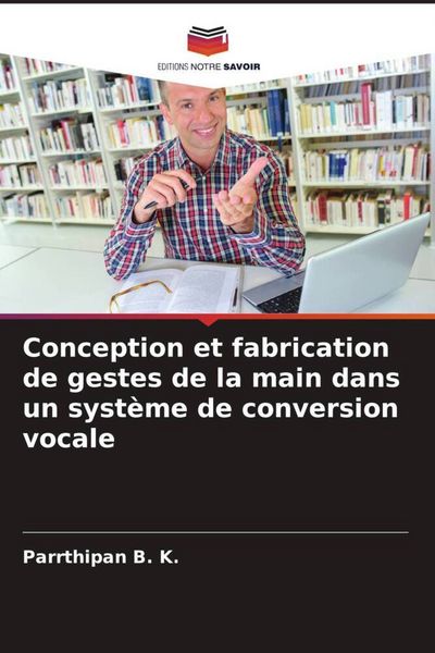 Produktbild: Conception et fabrication de gestes de la main dans un syst&egrave;me de conversion vocale