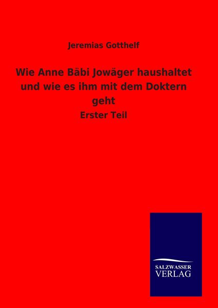 Produktbild: Wie Anne B&auml;bi Jow&auml;ger haushaltet und wie es ihm mit dem Doktern geht