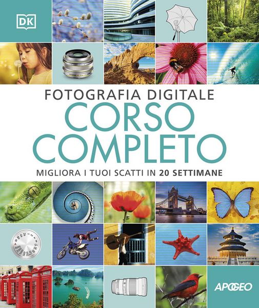 Produktbild: Fotografia digitale. Corso completo. Migliora i tuoi scatti in 20 settimane
