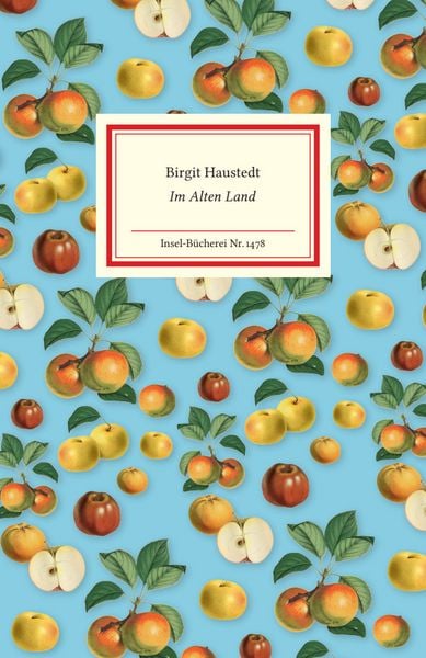 Im Alten Land, Gebundene Ausgabe von Birgit Haustedt, Insel, 9783458194781