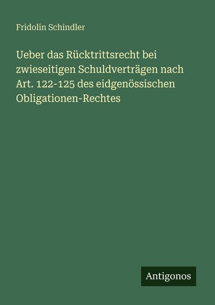 Produktbild: Ueber das R&uuml;cktrittsrecht bei zwieseitigen Schuldvertr&auml;gen nach Art. 122-125 des eidgen&ouml;ssischen Obligationen-Rechtes